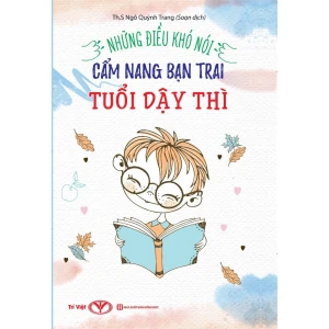 Những điều khó nói - Cẩm nang bạn trai tuổi dậy thì